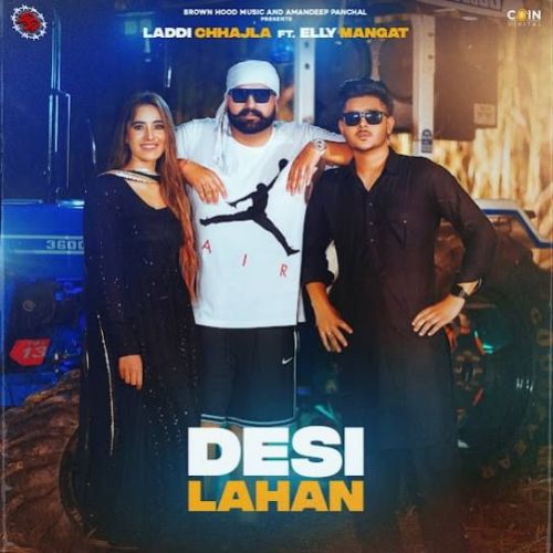 Desi Lahan Laddi Chhajla, Elly Mangat Mp3 Song Download