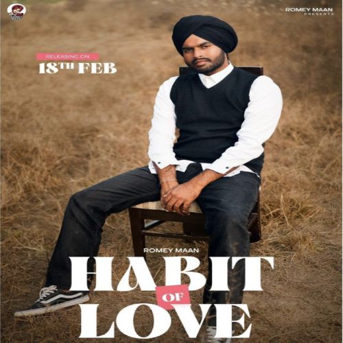 Habit Of Love Romey Maan Mp3 Song Download