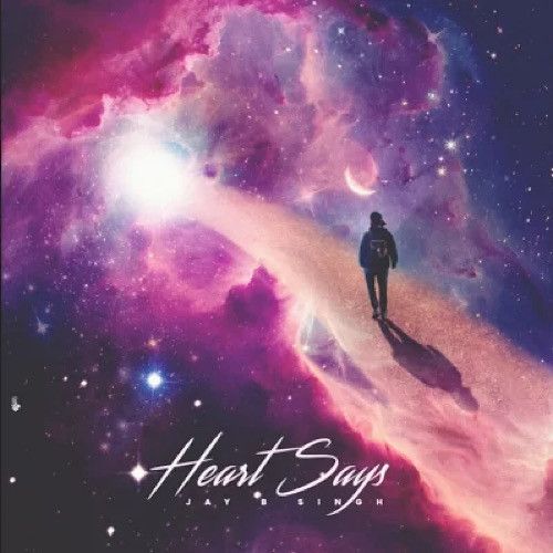 Heart Says JayB Singh Mp3 Song Download