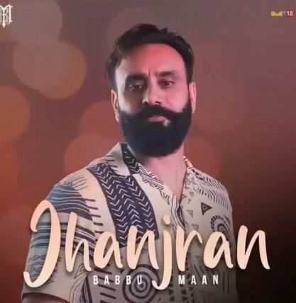 Jhanjran Babbu Maan Mp3 Song Download