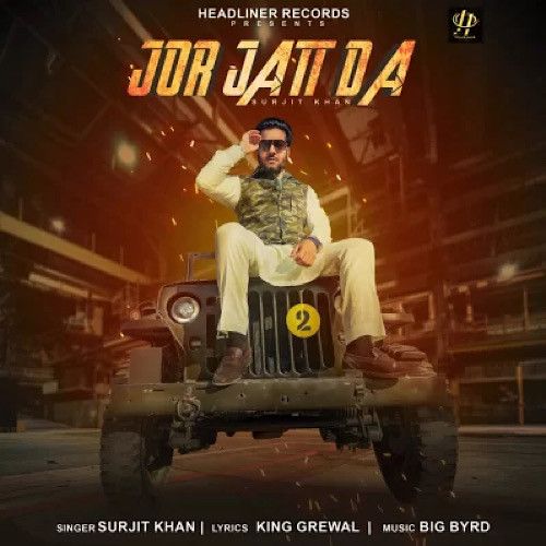 Jor Jatt Da Surjit Khan Mp3 Song Download