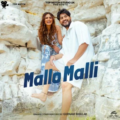 Mallo Malli Gurnam Bhullar Mp3 Song Download