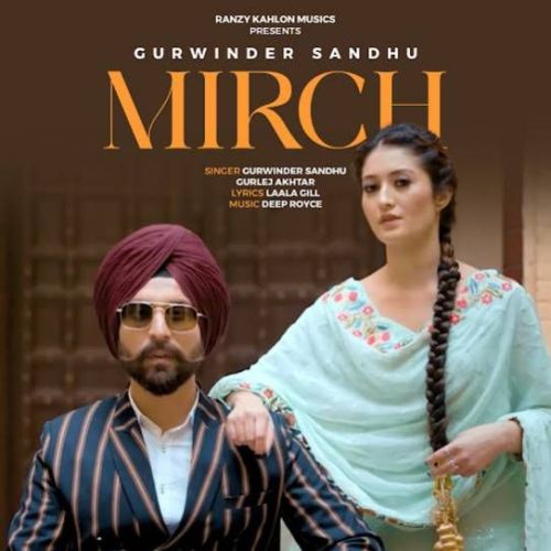 Mirch Gurwinder Sandhu Mp3 Song Download