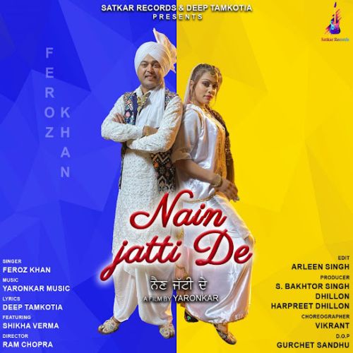 Nain Jatti De Feroz Khan Mp3 Song Download