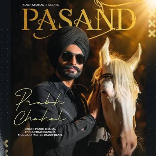 Pasand Prabh Chahal Mp3 Song Download