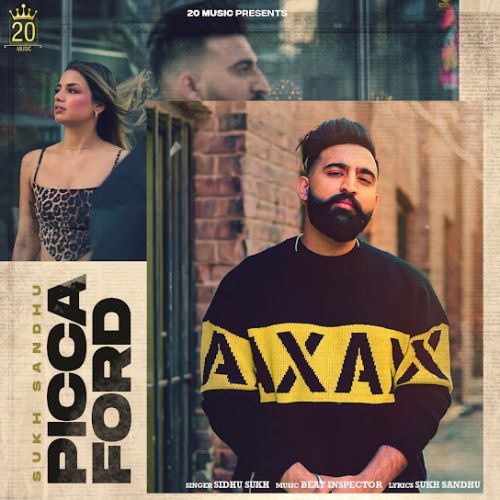 Picca Ford Sidhu Sukh Mp3 Song Download