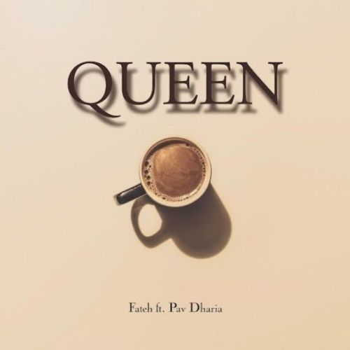 Queen Ft. Pav Dharia Fateh Mp3 Song Download