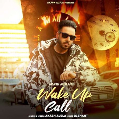 Wake Up Call Akash Aujla Mp3 Song Download