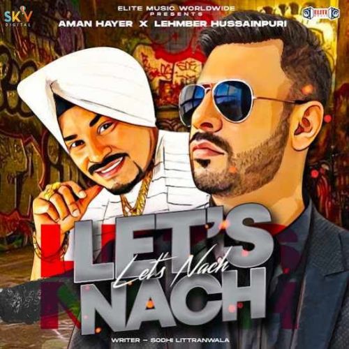 Let’s Nach Aman Hayer, Lehmber Hussainpuri Mp3 Song Download