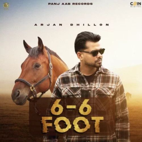 6-6 Foot Arjan Dhillon Mp3 Song Download