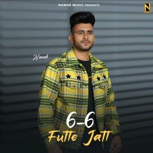 6 6 Futte Jatt Nawab Mp3 Song Download