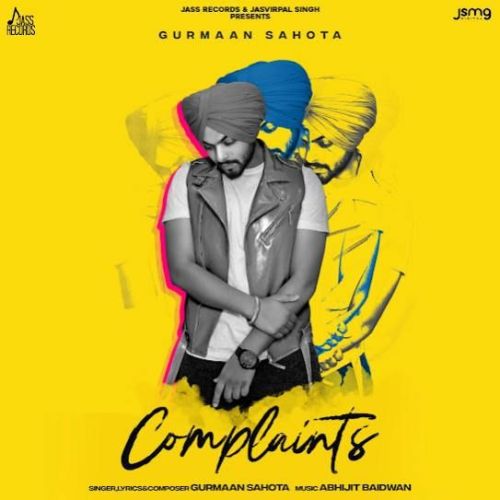 Complaints Gurmaan Sahota Mp3 Song Download