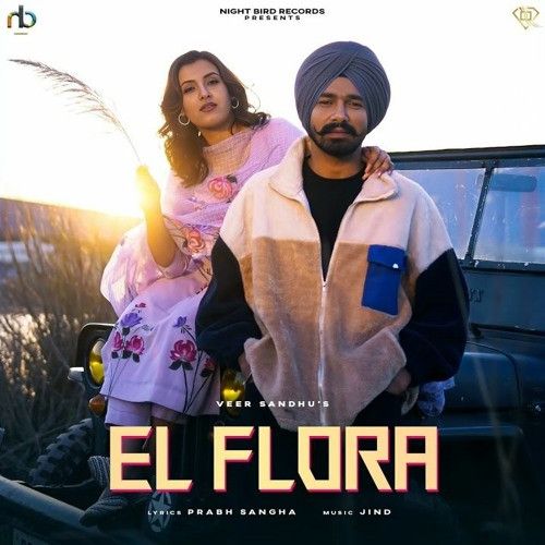 El Flora Veer Sandhu Mp3 Song Download