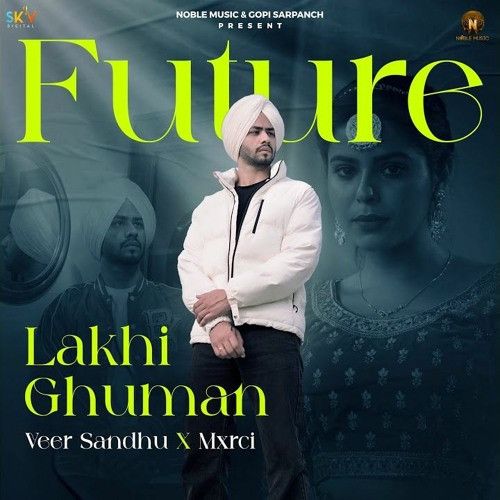 Future Lakhi Ghuman Mp3 Song Download