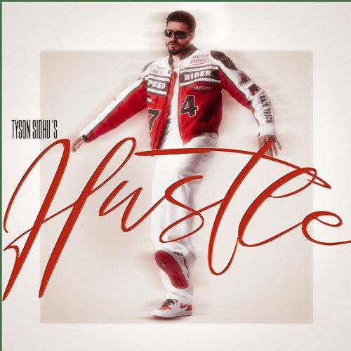 Hustle Tyson Sidhu Mp3 Song Download