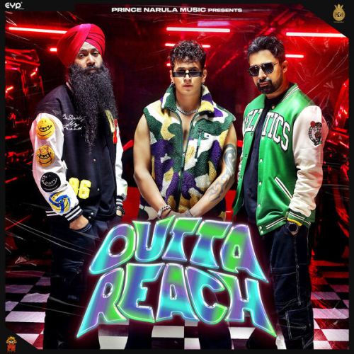 Outta Reach Prince Narula Mp3 Song Download