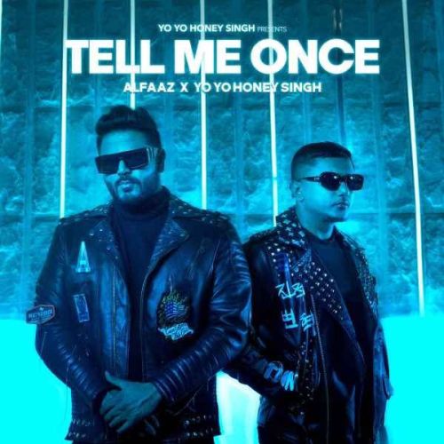 Tell Me Once Alfaaz, Yo Yo Honey Singh Mp3 Song Download