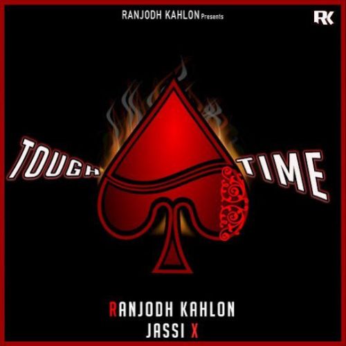 Tough Time Ranjodh Kahlon Mp3 Song Download