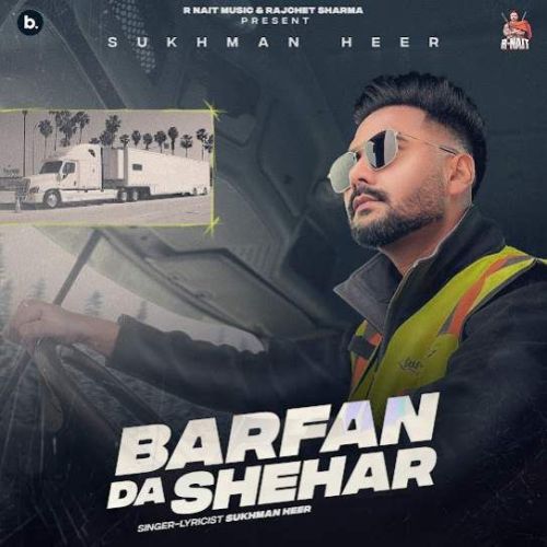 Barfan Da Shehar Sukhman Heer Mp3 Song Download