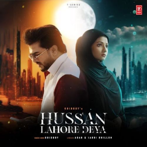 Hussan Lahore Deya Goldboy Mp3 Song Download