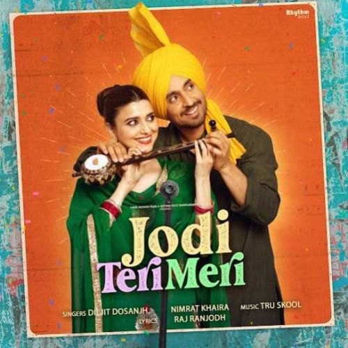 Jodi Teri Meri Diljit Dosanjh, Nimrat Khaira Mp3 Song Download