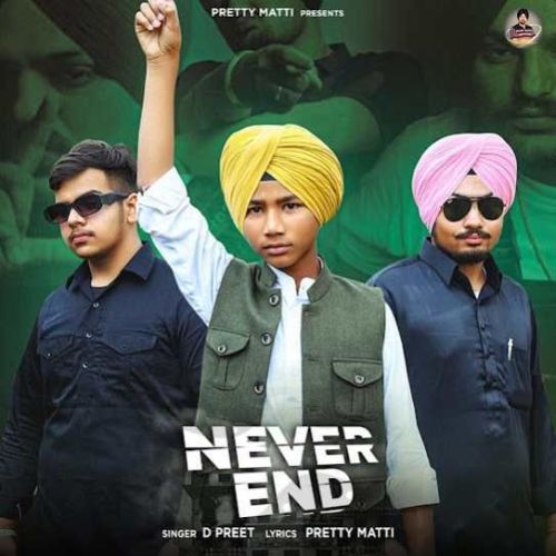 Never End D Preet Mp3 Song Download