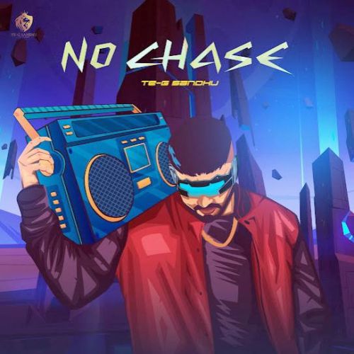 No Chase Te-G Sandhu Mp3 Song Download
