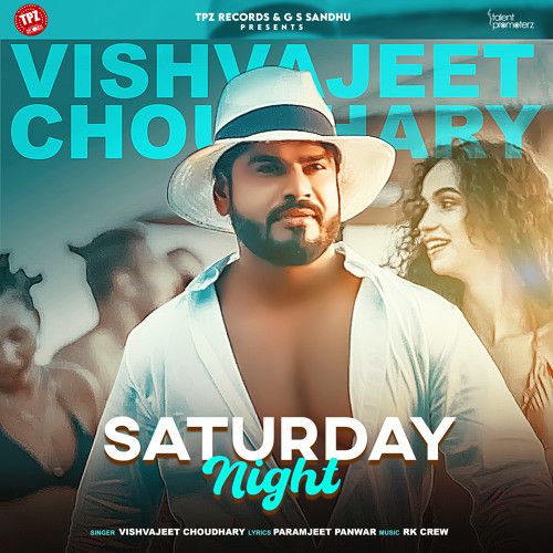 Saturday Night Vishvajeet Choudhary Mp3 Song Download