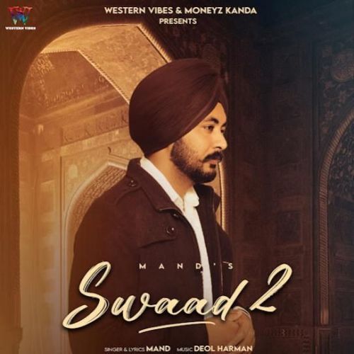 Swaad 2 Mand Mp3 Song Download