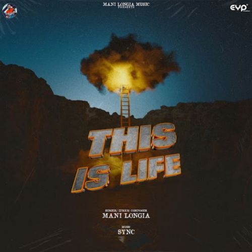 This Is Life Mani Longia Mp3 Song Download