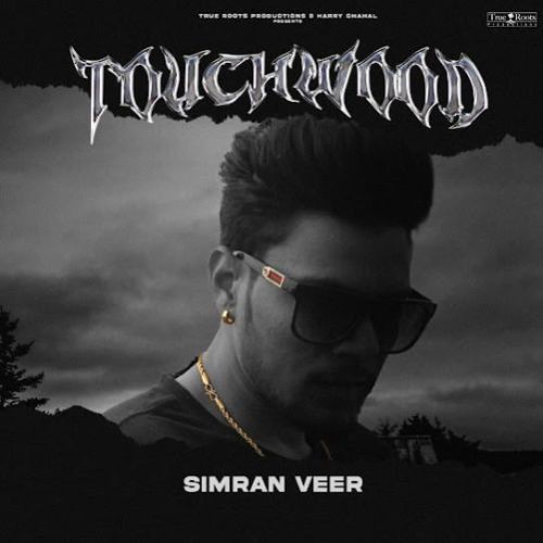 Touchwood Simran Veer Mp3 Song Download