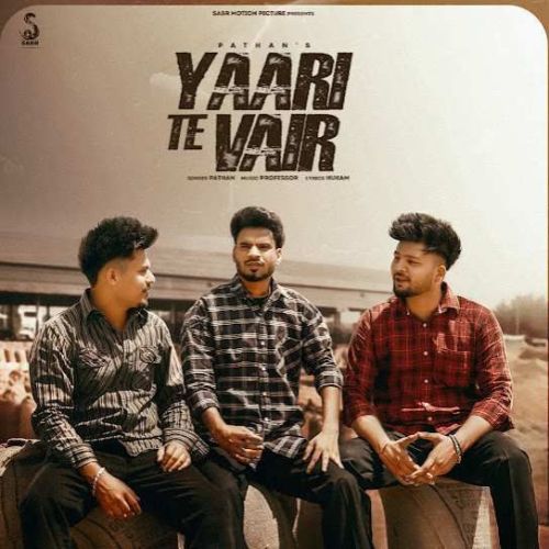 Yaari Te Vair Pathan Mp3 Song Download