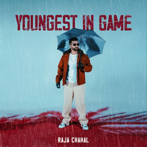Youngest In Game Raja Chahal Mp3 Song Download