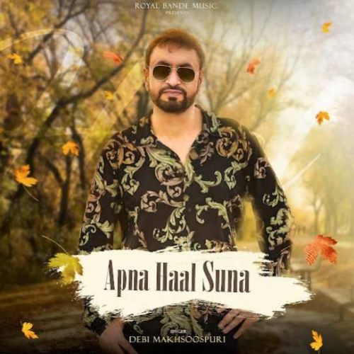 Apna Haal Suna Debi Makhsoospuri Mp3 Song Download
