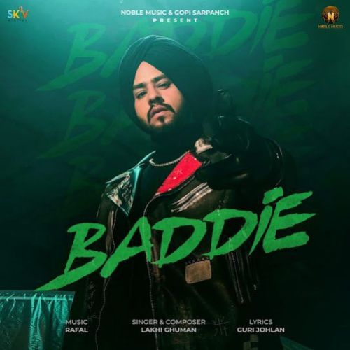 Baddie Lakhi Ghuman Mp3 Song Download