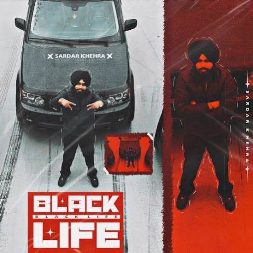 Black Life Sardar Khehra Mp3 Song Download