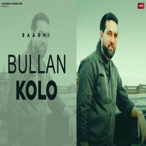 Bullan Kolo Baaghi Mp3 Song Download