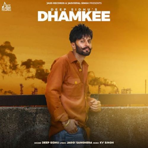 Dhamkee Deep Sidhu Mp3 Song Download