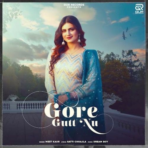 Gore Gutt Nu Meet Kaur Mp3 Song Download