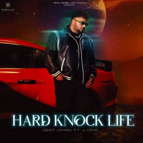 Hard Knock Life Deep Jandu Mp3 Song Download