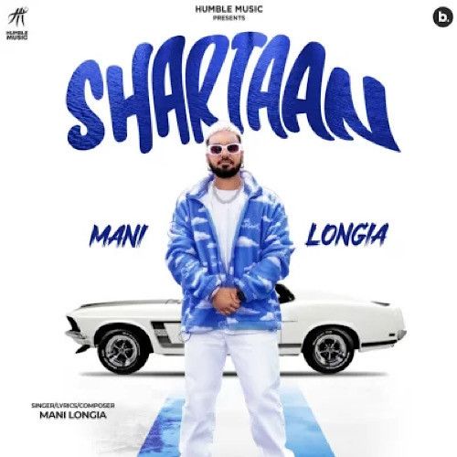 Shartaan Mani Longia Mp3 Song Download