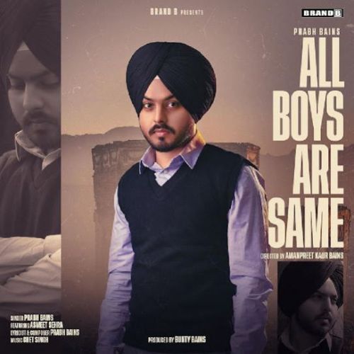 All Boys Are Same Prabh Bains Mp3 Song Download