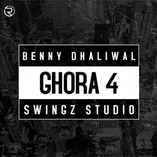 Ghora 4 Benny Dhaliwal Mp3 Song Download