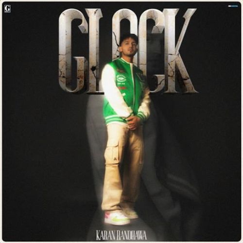 Glock Karan Randhawa Mp3 Song Download