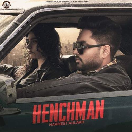HenchMan Harmeet Aulakh Mp3 Song Download
