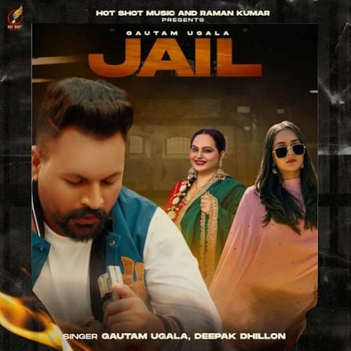 Jail Deepak Dhillon, Gautam Ugala Mp3 Song Download