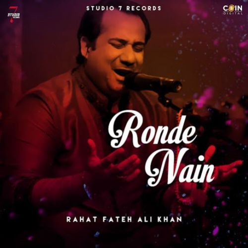 Ronde Nain Rahat Fateh Ali Khan Mp3 Song Download