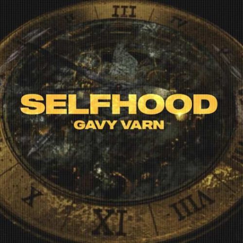 Selfhood Gavy Varn Mp3 Song Download