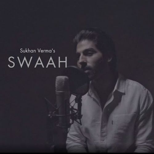 Swaah Sukhan Verma Mp3 Song Download