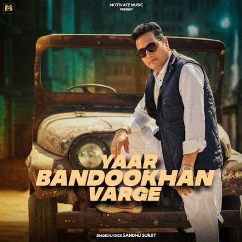 Yaar Bandookhan Varge Sandhu Surjit Mp3 Song Download
